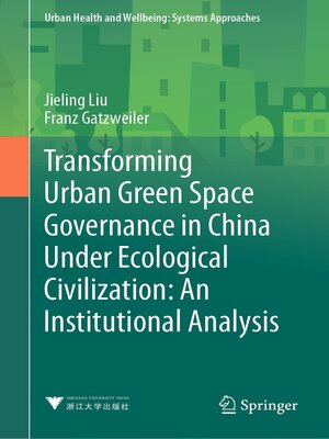 cover image of Transforming Urban Green Space Governance in China Under Ecological Civilization